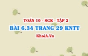 Bài 6.34 trang 29 Toán 10 Kết nối tri thức Tập 2